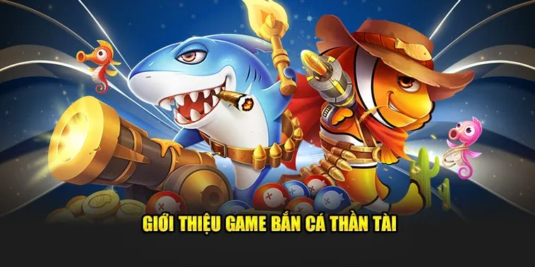 Khám Phá Cách Chơi Bắn Cá Thần Tài VSWin Săn Cá Thưởng Lớn Và Trải Nghiệm Đẳng Cấp